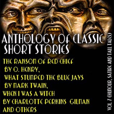 Anthology of Classic Short Stories. Vol. 7 (Humour, Satire and Tall Tales)