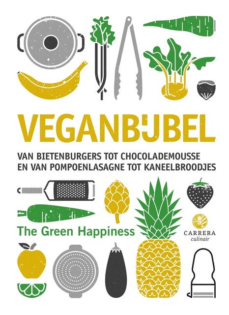 Veganbijbel: Van bietenburgers tot chocolademousse en van pompoenlasagne tot kaneelbroodjes – omslag van het luisterboek van Green Happiness