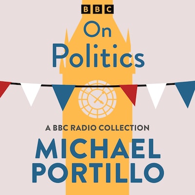 Michael Portillo: On Politics – omslag til lydbogen af Michael Portillo