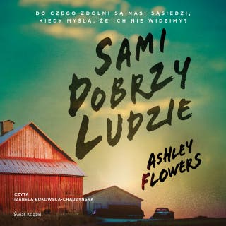 Sami dobrzy ludzie – okładka audiobooka, autor Ashley Flowers