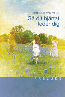 Gå dit hjärtat leder dig