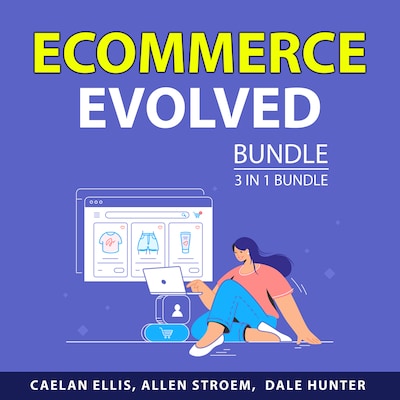 Ecommerce Evolved Bundle, 3 in 1 Bundle