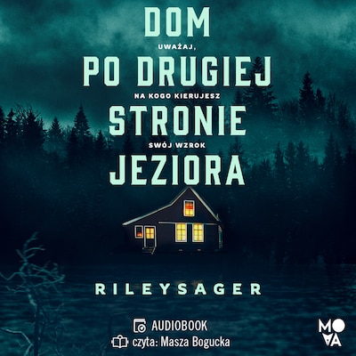 Dom po drugiej stronie jeziora – okładka audiobooka, autor Riley Sager