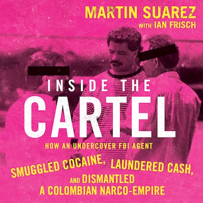Inside the Cartel – omslag til lydbogen af Martin Suarez