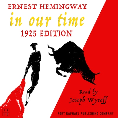 In Our Time - 1925 Edition - Unabridged – omslag til lydbogen af Ernest Hemingway