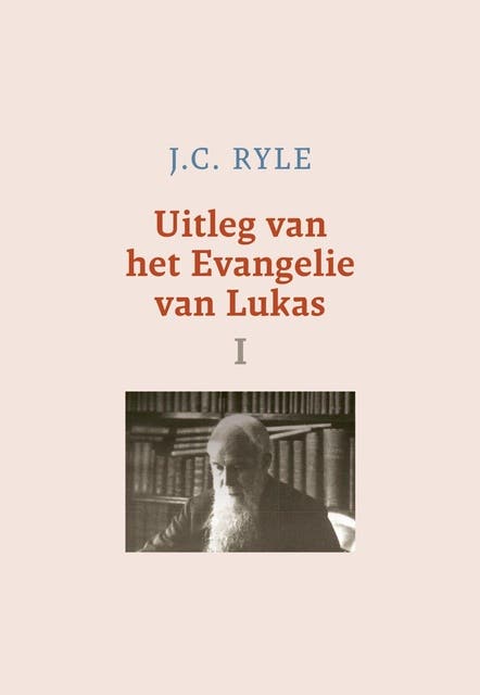 Uitleg van het Evangelie van Lukas I – omslag van het luisterboek van J.C. Ryle