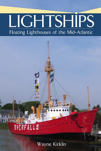 Lightships: Floating Lighthouses of the Mid-Atlantic – omslag til lydbogen af Wayne Kirklin