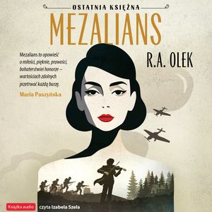 Mezalians. Ostatnia księżna. Tom 1 – okładka audiobooka, autor R.A. Olek