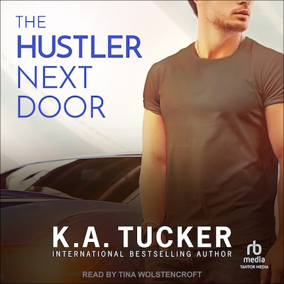 The Hustler Next Door – omslag til lydbogen af K. A. Tucker