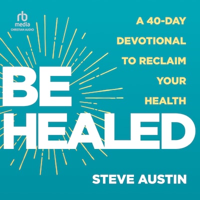 Be Healed – omslag til lydbogen af Steve Austin