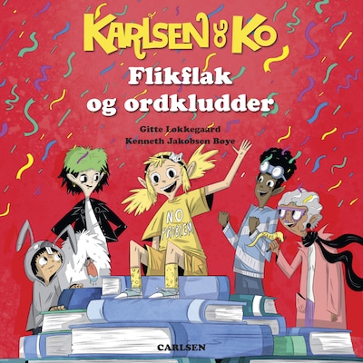 Karlsen og Ko (3) - Flikflak og ordkludder – omslag til lydbogen af Gitte Løkkegaard, Kenneth Jakobsen Bøye