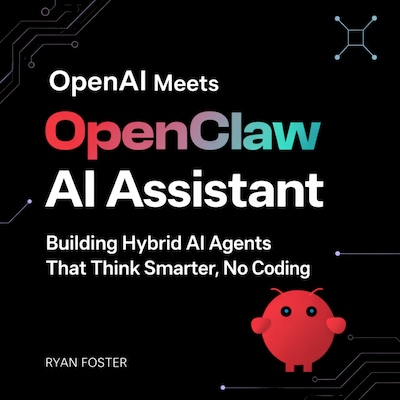 OpenAI Meets OpenClaw AI Assistant – omslag til lydbogen af Ryan Foster