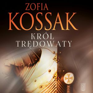 Król trędowaty – okładka audiobooka, autor Zofia Kossak