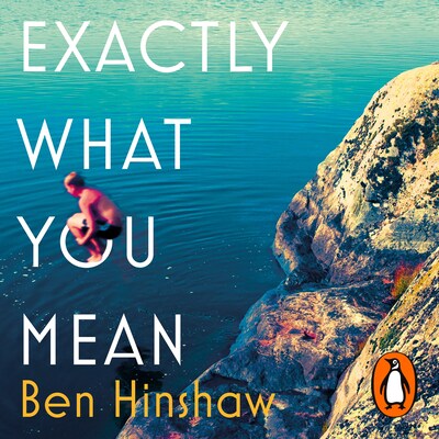 Exactly What You Mean – omslag til lydbogen af Ben Hinshaw