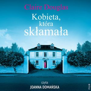 Kobieta, która skłamała – okładka audiobooka, autor Claire Douglas