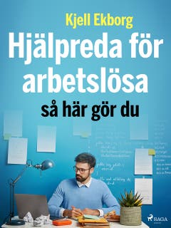 Hjälpreda för arbetslösa: så här gör du