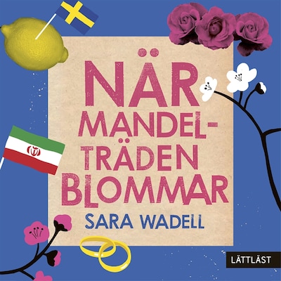 När mandelträden blommar (nivå 3) (lättläst)