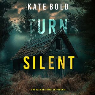 Turn Silent (A Morgan Reid FBI Suspense Thriller—Book Seven)