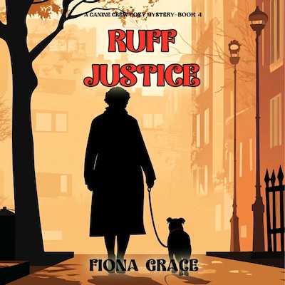 Ruff Justice (A Canine Crew Mystery—Book 4) – omslag til lydbogen af Fiona Grace