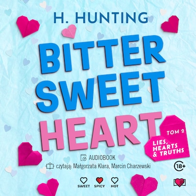 Bitter Sweet Heart. Lies, Hearts & Truths. Tom 2 – okładka audiobooka, autor Helena Hunting