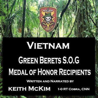 Vietnam Green Berets S.O.G. Medal of Honor Recipients