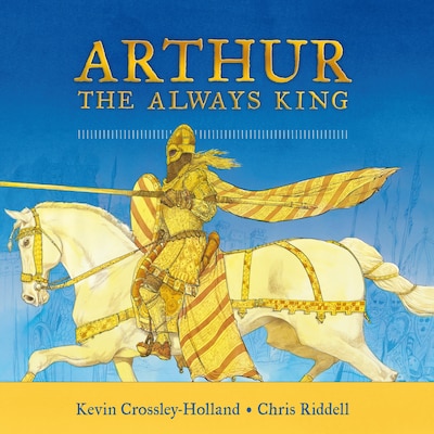 Arthur: The Always King – omslag til lydbogen af Kevin Crossley-Holland