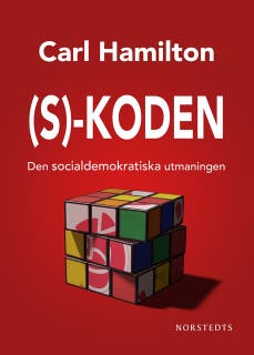S-koden : Den socialdemokratiska utmaningen – omslag till ljudboken av Carl Hamilton