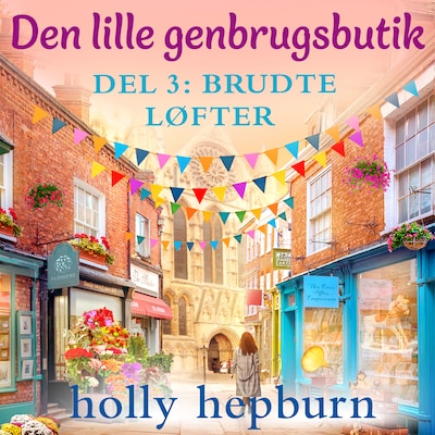 Den lille genbrugsbutik 3: Brudte løfter – omslag til lydbogen af Holly Hepburn