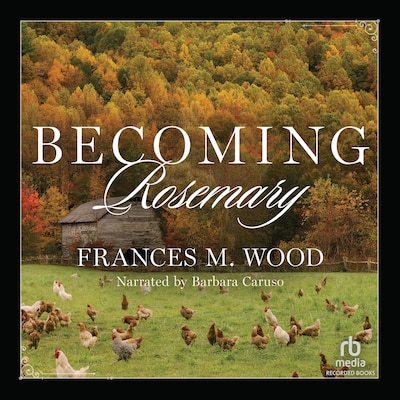 Becoming Rosemary – omslag til lydbogen af Frances M. Wood