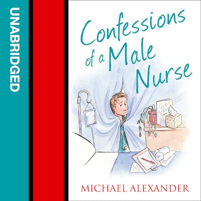 Confessions of a Male Nurse