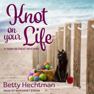 Knot on Your Life – omslag til lydbogen af Betty Hechtman