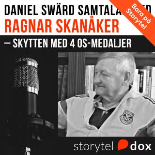 Ragnar Skanåker – Skytten med 4 OS-medaljer – omslag till ljudboken av Daniel Swärd