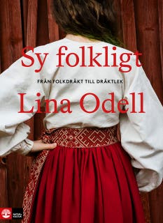 Sy folkligt : Från folkdräkt till dräktlek – omslag till ljudboken av Lina Odell