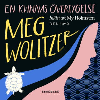 En kvinnas övertygelse, del 1 av 2