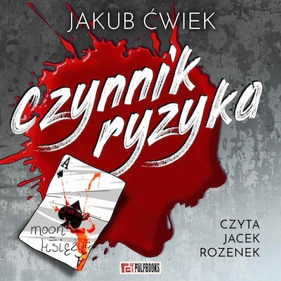 Czynnik ryzyka – okładka audiobooka, autor Jakub Ćwiek