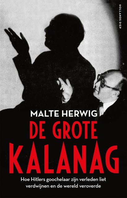 De grote Kalanag: Hoe Hitlers goochelaar zijn verleden liet verdwijnen en de wereld veroverde – omslag van het luisterboek van Malte Herwig