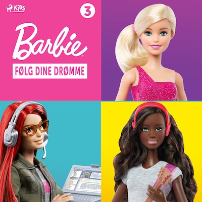 Barbie - Følg dine drømme - Historiesamling 3 – omslag til lydbogen af Mattel