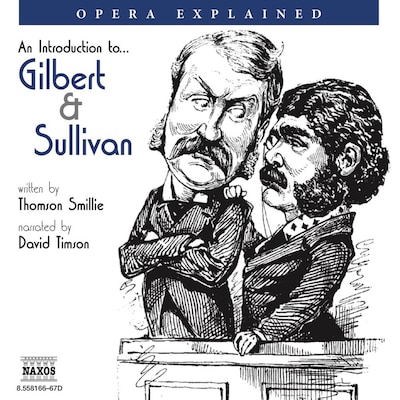 Opera Explained – Gilbert and Sullivan – omslag til lydbogen af Thomson Smillie