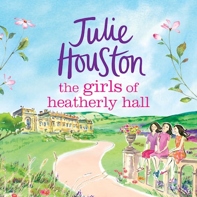 The Girls of Heatherly Hall – omslag til lydbogen af Julie Houston