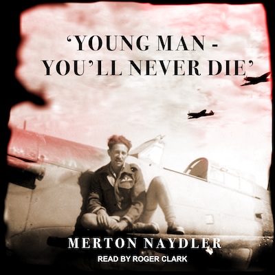 ‘Young Man - You’ll Never Die’ – omslag til lydbogen af Merton Naydler