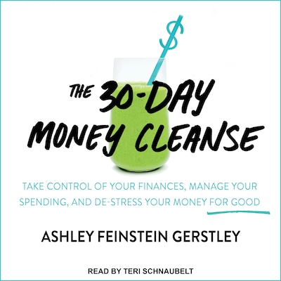 The 30-Day Money Cleanse – omslag til lydbogen af Ashley Feinstein Gerstley