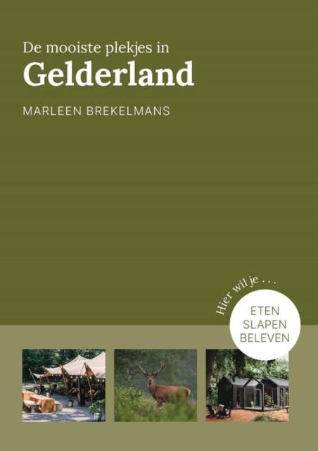De mooiste plekjes in Gelderland: Eten, slapen, beleven – omslag van het luisterboek van Marleen Brekelmans