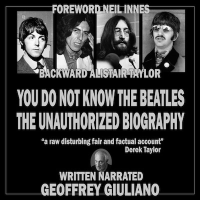 You Do Not Know The Beatles – omslag til lydbogen af Geoffrey Giuliano, Neil Innes, Alistair Taylor
