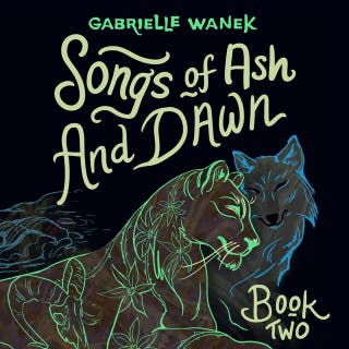 Songs of Ash and Dawn: Book Two