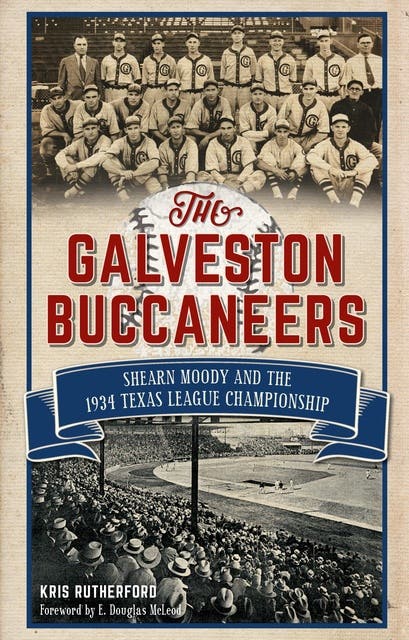 The Galveston Buccaneers: Shearn Moody and the 1934 Texas League Championship – omslag til lydbogen af Kris Rutherford