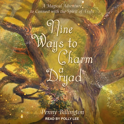 Nine Ways to Charm a Dryad – omslag til lydbogen af Penny Billington