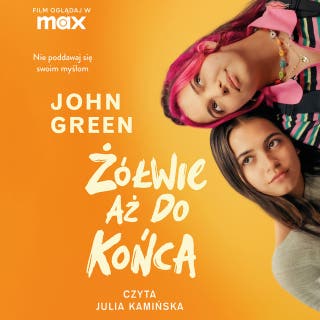 Żółwie aż do końca – okładka audiobooka, autor John Green