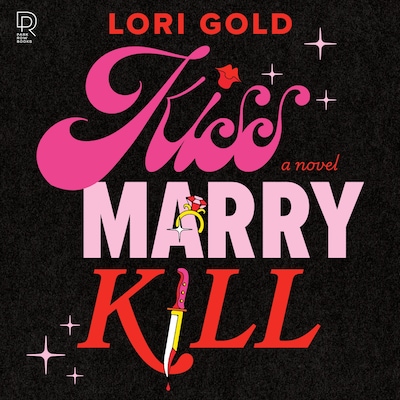 Kiss, Marry, Kill – omslag til lydbogen af Lori Gold