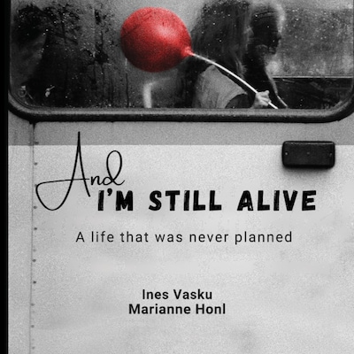 And i´m still Alive