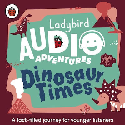 Ladybird Audio Adventures: Dinosaur Times – omslag til lydbogen af Ladybird